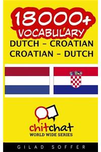 18000+ Dutch - Croatian Croatian - Dutch Vocabulary