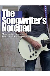The Songwriter's Notepad