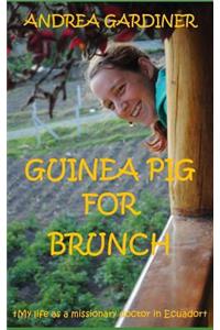 Guinea Pig For Brunch