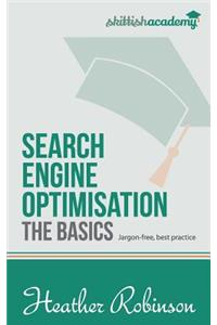 Search Engine Optimisation, The Basics