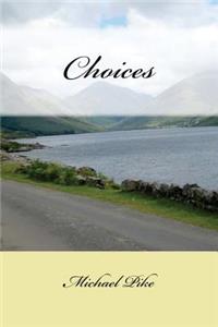 Choices: Reflections on Life and Living