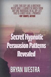 Secret Hypnotic Persuasion Patterns Revealed