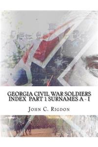 Georgia Civil War Soldiers Index Part 1 - Surnames A - I