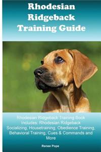 Rhodesian Ridgeback Training Guide Rhodesian Ridgeback Training Book Includes