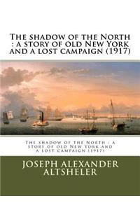 The shadow of the North