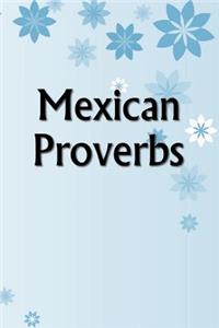 Mexican Proverbs