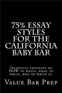 75% Essay Styles for the California Baby Bar