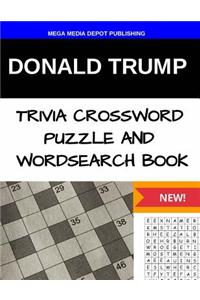 Donald Trump Trivia Crossword Puzzle and Word Search Book