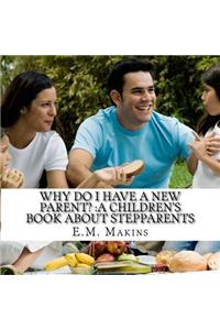 Why do I have a New Parent?