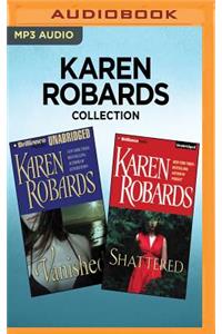 Karen Robards Collection - Vanished & Shattered