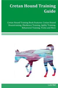 Cretan Hound Training Guide Cretan Hound Training Book Features