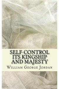 Self-Control Its Kingship and Majesty