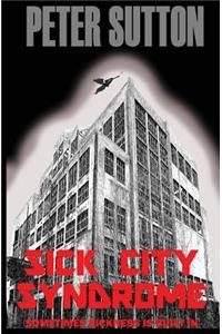 Sick City Syndrome