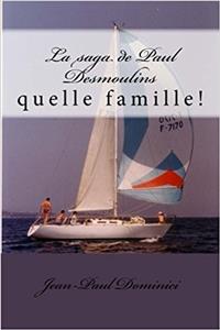 La Saga De Paul Desmoulins: Quelle Famille!
