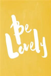 Chalkboard Pastel Journal - Be Series - Be Lovely (Yellow)