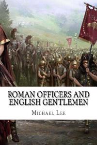 Roman Officers and English Gentlemen