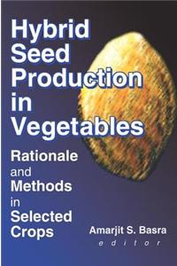 Hybrid Seed Production in Vegetables