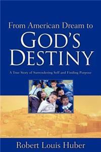 From American Dream to God's Destiny