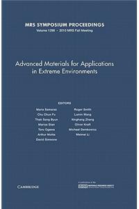 Advanced Materials for Applications in Extreme Environments: Volume 1298