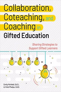 Collaboration, Coteaching, and Coaching in Gifted Education