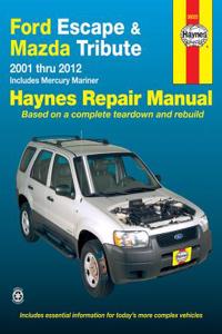 Haynes Ford Escape, Mazda Tribute & Mercury Mariner Automotive Repair Manual