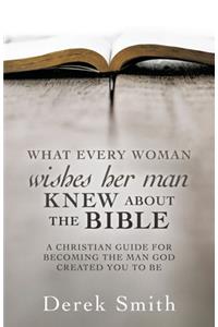 WHAT every woman wishes her man KNEW ABOUT THE BIBLE