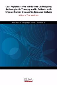 Oral Repercussions in Patients Undergoing Antineoplastic Therapy and in Patients with Chronic Kidney Disease Undergoing Dialysis