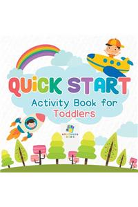 Quick Start Activity Book for Toddlers