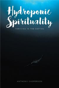 Hydroponic Spirituality