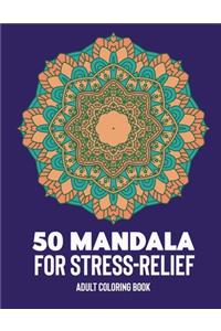 50 Mandalas for Stress-Relief Adult Coloring Book