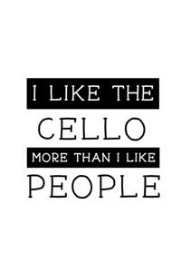 I Like the Cello More Than I Like People