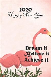 Dream It. Believe It. Achieve It 2020 Happy New Year