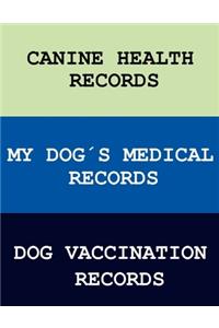 Canine heath Records - My Dog´s Medical Records - Dog Vaccination Records