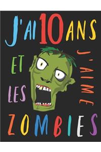 J'ai 10 ans et j'aime les zombies