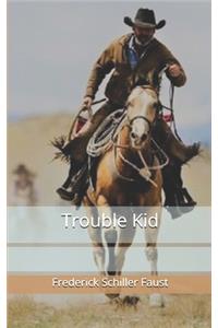 Trouble Kid