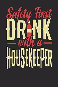 Safety First Drink With A Housekeeper