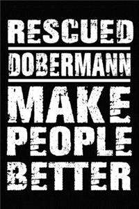 Rescued Dobermann Make People Better