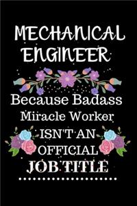 Mechanical engineer Because Badass Miracle Worker Isn't an Official Job Title