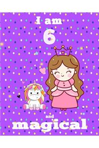 unicorn journal i am 6 and magical: A Happy Birthday 6 Years Old Unicorn Journal Notebook for Kids, coloring & Activity Book... 18 Adorable unicorn Designs, with positive messages for 