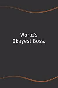 World's Okayest Boss