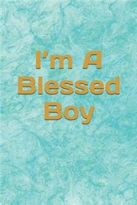 I'm A Blessed Boy