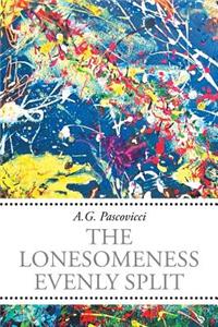 The Lonesomeness Evenly Split
