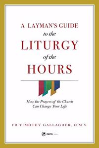 Layman's Guide to the Liturgy of the Hours