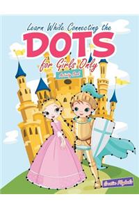 Learn While Connecting the Dots for Girls Only Activity Book