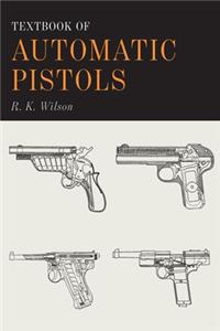 Textbook of Automatic Pistols