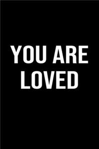 You Are Loved
