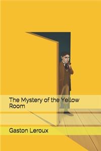The Mystery of the Yellow Room