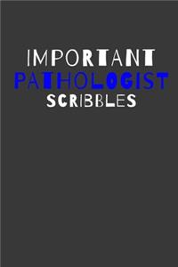 Important Pathologist Scribbles
