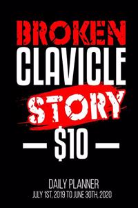 Broken Clavicle Story $10 Daily Planner July 1st, 2019 To June 30th, 2020