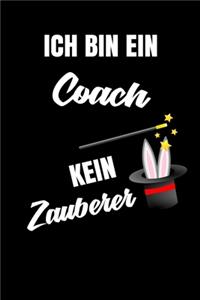 Ich bin ein Coach kein Zauberer